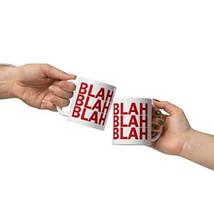 White glossy mug - Blah Red - Image 2