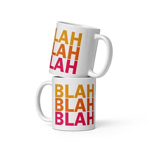 White glossy mug - Blah Sunrise - Image 2