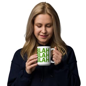 White glossy mug - Blah Green - Image 4