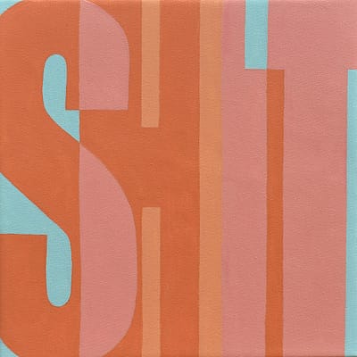 Sh*t (12"x12")  SOLD
