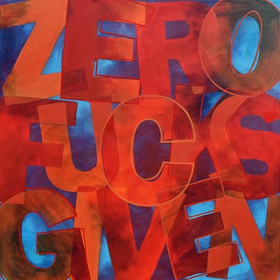 Zero F***s Given (24"x24")