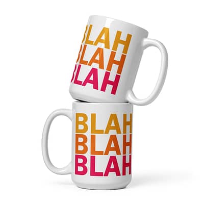 White glossy mug - Blah Sunrise